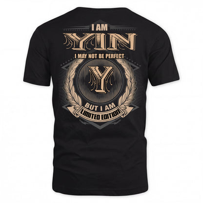 YIN PH55-T25-Personalized Name Quote Apparel “I Am NAME May Not Be Perfect But I Am Limited Edition”