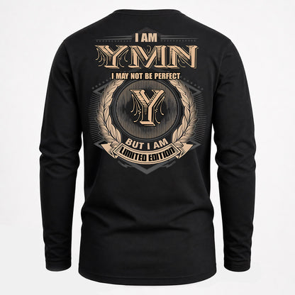 YMN PH55-T25-Personalized Name Quote Apparel “I Am NAME May Not Be Perfect But I Am Limited Edition”