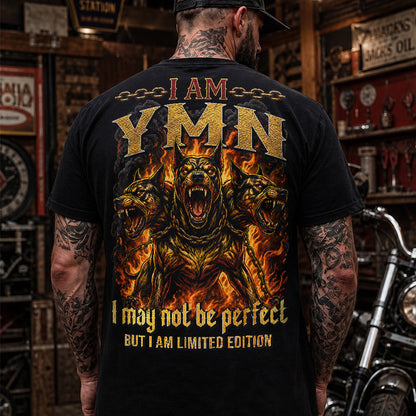 YMN MP88-F2-168–Personalized Bold Quote Apparel “I Am NAME I May Not Be Perfect But I Am Limited Edition