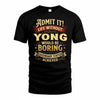 YONG TP65-K5-268–Personalized Funny Quote Apparel “Life Without NAME Would Be Boring”