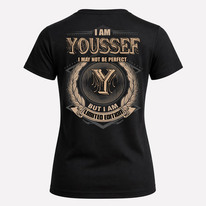 YOUSSEF PH55-T25-Personalized Name Quote Apparel “I Am NAME May Not Be Perfect But I Am Limited Edition”