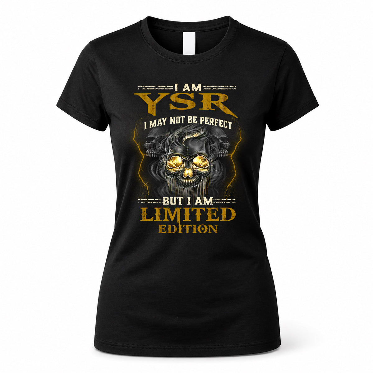 YSR LM66-K04-125 - NAME I May Not Be Perfect But I Am Limited Edition