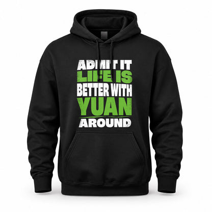 YUAN HP68-K4-189 – Personalized Funny Quote Apparel “Admit It, Life Is Better With AARON Around”