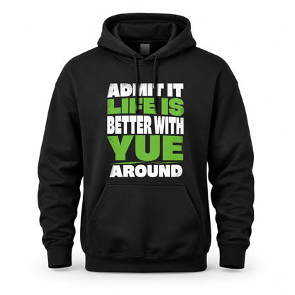 YUE HP68-K4-189 – Personalized Funny Quote Apparel “Admit It, Life Is Better With AARON Around”