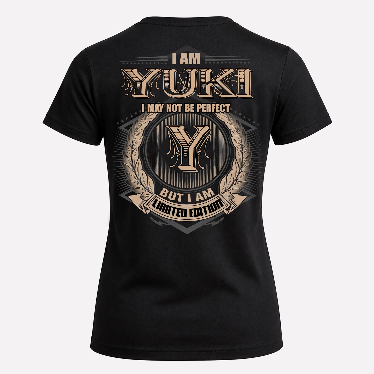 YUKI PH55-T25-Personalized Name Quote Apparel “I Am NAME May Not Be Perfect But I Am Limited Edition”