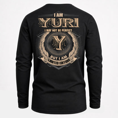 YURI PH55-T25-Personalized Name Quote Apparel “I Am NAME May Not Be Perfect But I Am Limited Edition”