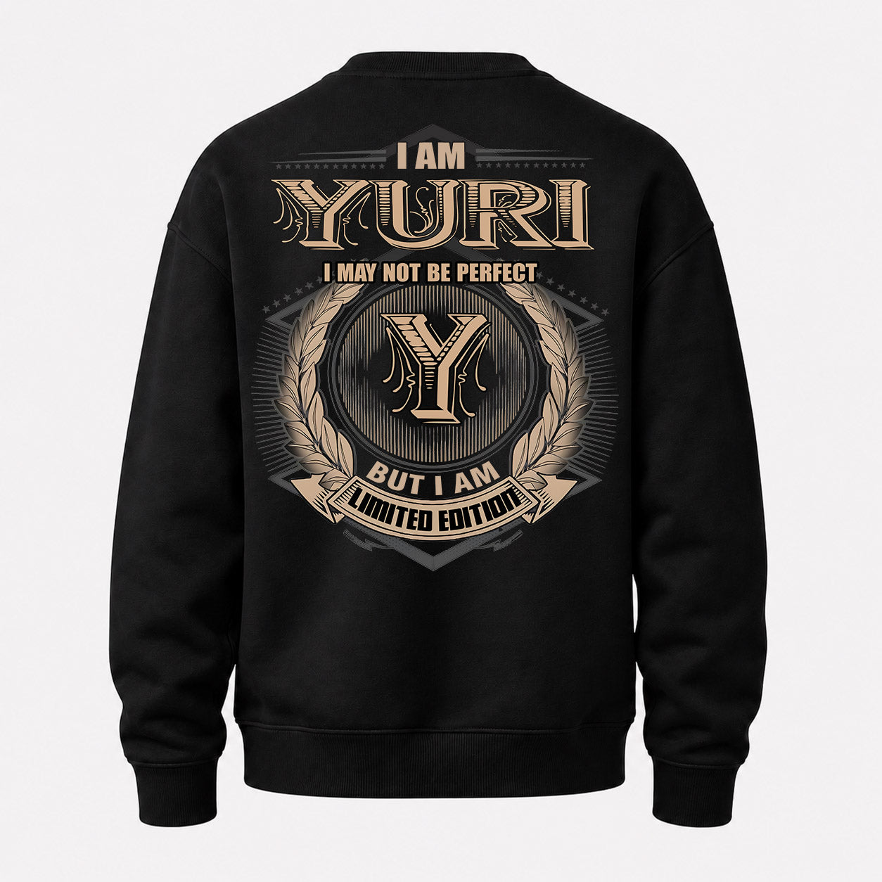 YURI PH55-T25-Personalized Name Quote Apparel “I Am NAME May Not Be Perfect But I Am Limited Edition”