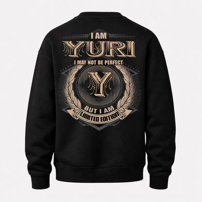 YURI PH55-T25-Personalized Name Quote Apparel “I Am NAME May Not Be Perfect But I Am Limited Edition”
