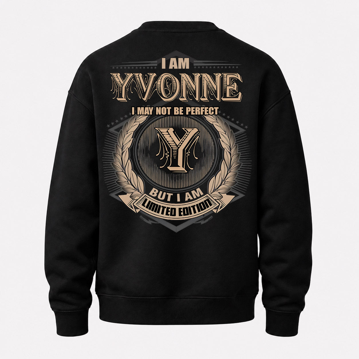 YVONNE PH55-T25-Personalized Name Quote Apparel “I Am NAME May Not Be Perfect But I Am Limited Edition”