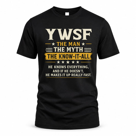 YWSF TM90-K04-125 - NAME Legendary Know-It-All Personalized Funny Shirt