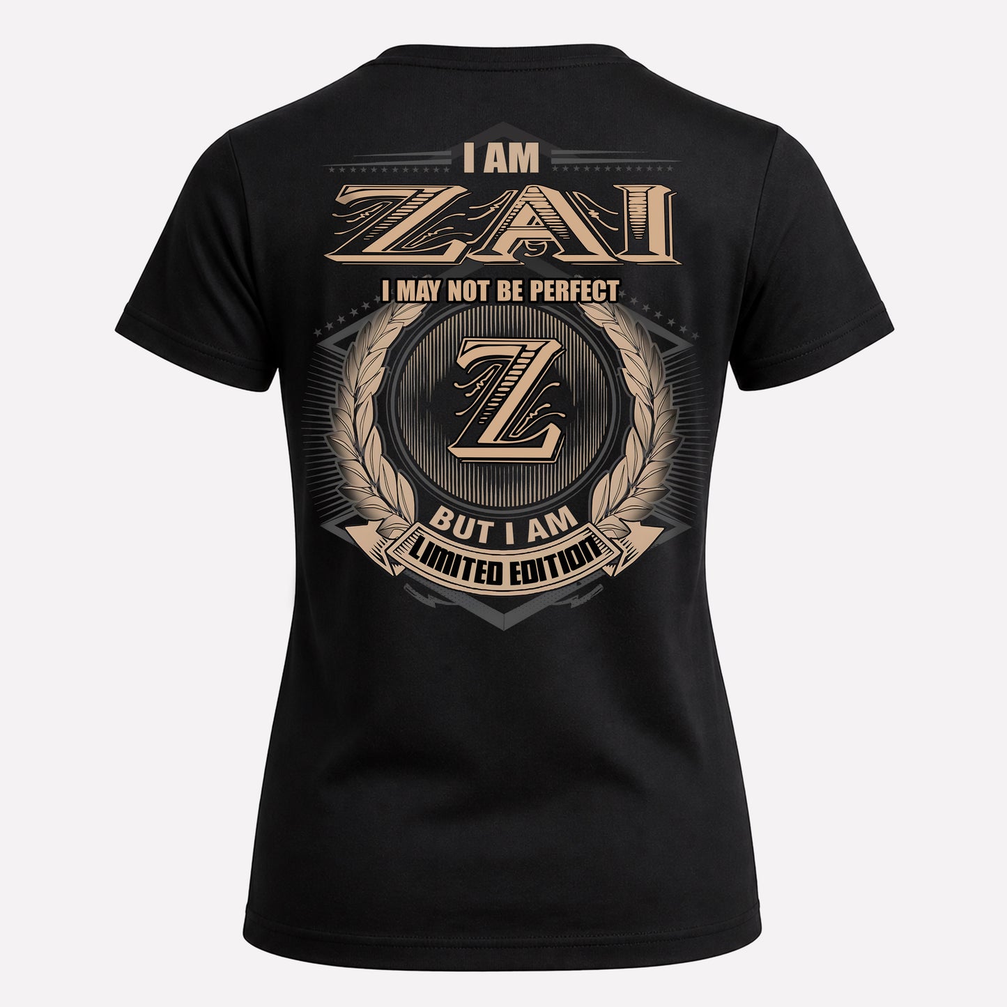 ZAI PH55-T25-Personalized Name Quote Apparel “I Am NAME May Not Be Perfect But I Am Limited Edition”