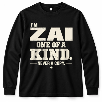 ZAI P6-K4-228 Personalized Funny Quote Apparel “I’m NAME – One of a Kind, Never a Copy”