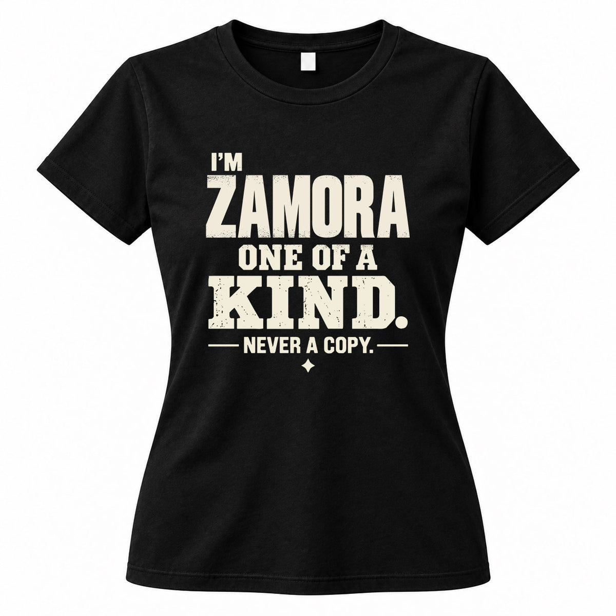 ZAMORA P6-K4-228 Personalized Funny Quote Apparel “I’m NAME – One of a Kind, Never a Copy”