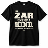 ZAR P6-K4-228 Personalized Funny Quote Apparel “I’m NAME – One of a Kind, Never a Copy”