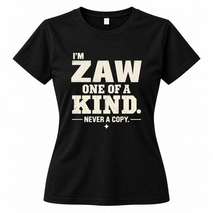 ZAW P6-K4-228 Personalized Funny Quote Apparel “I’m NAME – One of a Kind, Never a Copy”