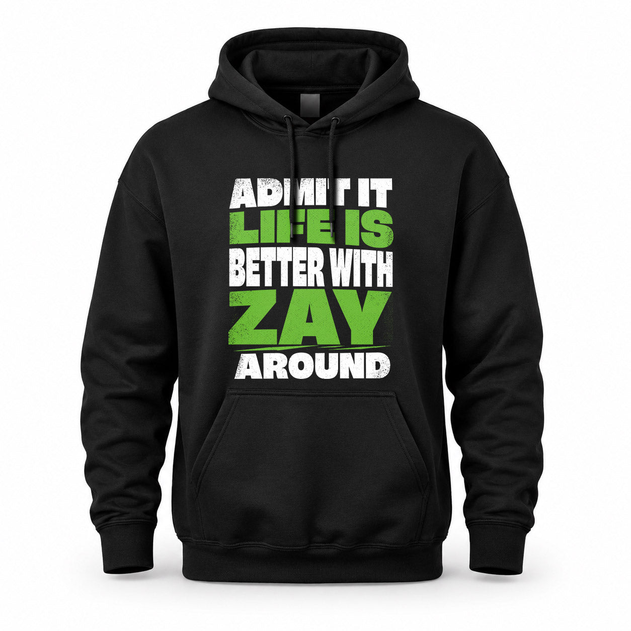 ZAY HP68-K4-189 – Personalized Funny Quote Apparel “Admit It, Life Is Better With AARON Around”