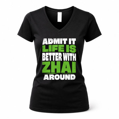 ZHAI HP68-K4-189 – Personalized Funny Quote Apparel “Admit It, Life Is Better With AARON Around”
