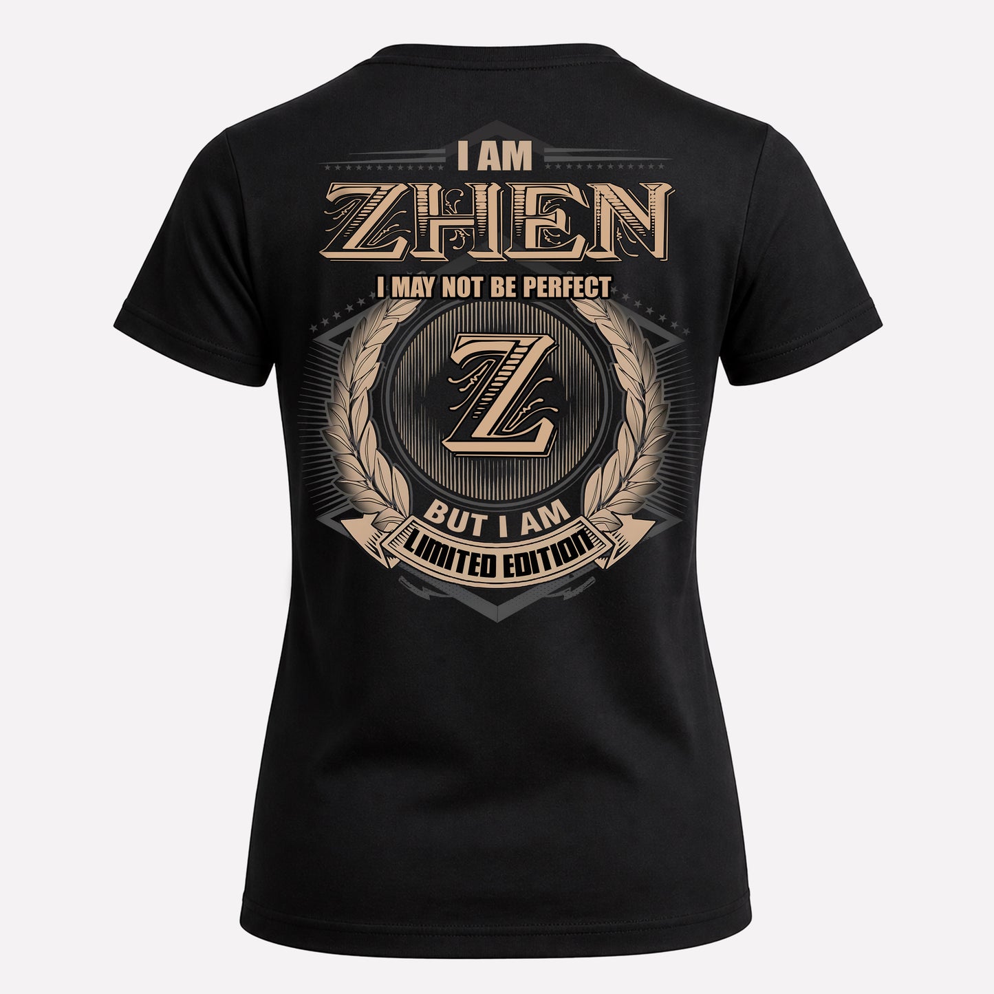 ZHEN PH55-T25-Personalized Name Quote Apparel “I Am NAME May Not Be Perfect But I Am Limited Edition”