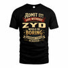 ZYD TP65-K5-268–Personalized Funny Quote Apparel “Life Without NAME Would Be Boring”