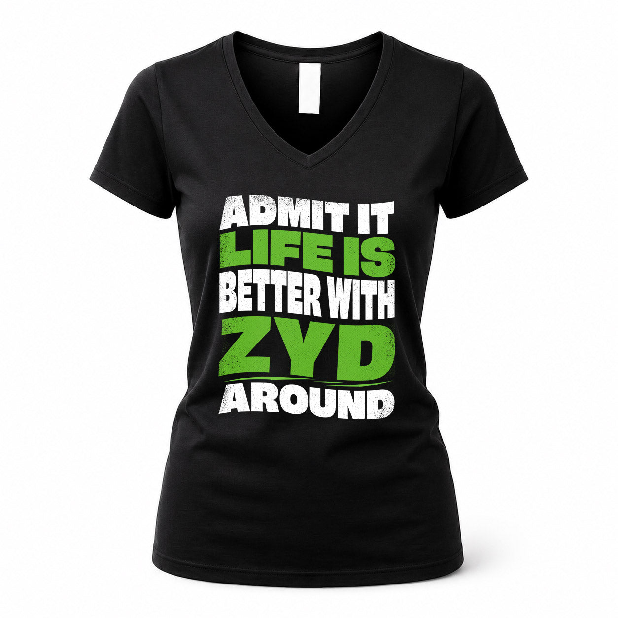 HP99-K4-189 – Personalized Funny Quote Apparel “Admit It, Life Is Better With NAME Around”