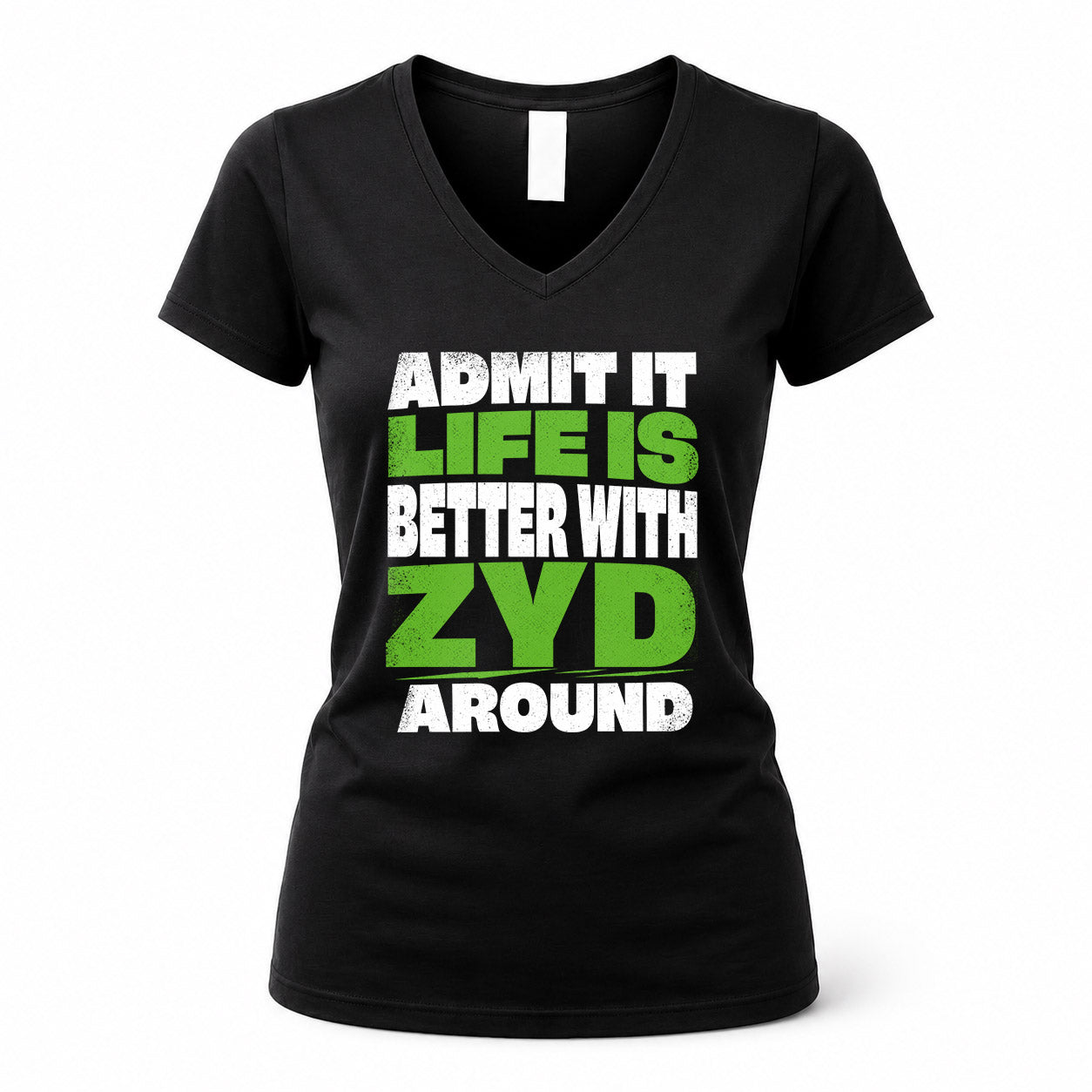 HP68-K4-189 – Personalized Funny Quote Apparel “Admit It, Life Is Better With NAME Around”