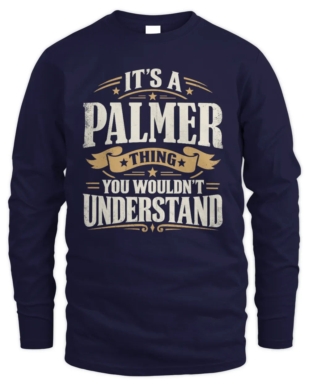 PALMER P08 TH51 - Personalized “It’s a/an [NAME] Thing – You Wouldn’t Understand” Shirt - Men's Long Sleeved T-Shirt - Navy