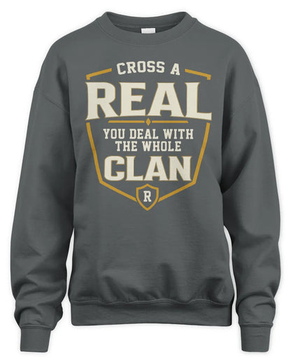 REAL NT1-K008 Cross A/An NAME, You Deal With the Whole Clan | Personalized Vintage T-Shirt - Unisex Sweatshirt - Charcoal