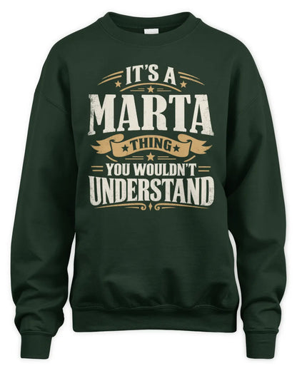 MARTA P08 TH51 - Personalized “It’s a/an [NAME] Thing – You Wouldn’t Understand” Shirt - Unisex Sweatshirt - Forest Green