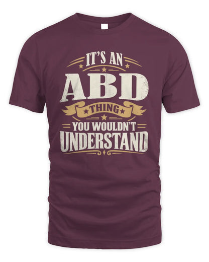 ABD P08 TH51 - Personalized “It’s a/an [NAME] Thing – You Wouldn’t Understand” Shirt - Unisex Standard T-Shirt - Maroon