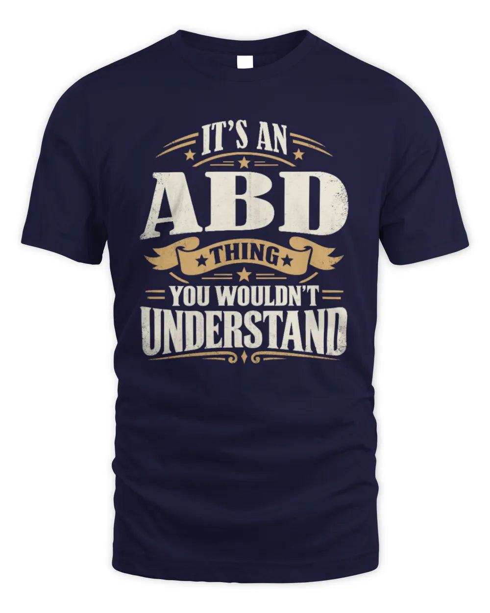 ABD P08 TH51 - Personalized “It’s a/an [NAME] Thing – You Wouldn’t Understand” Shirt - Unisex Standard T-Shirt - Navy