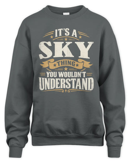 SKY P08 TH51 - Personalized “It’s a/an [NAME] Thing – You Wouldn’t Understand” Shirt - Unisex Sweatshirt - Charcoal