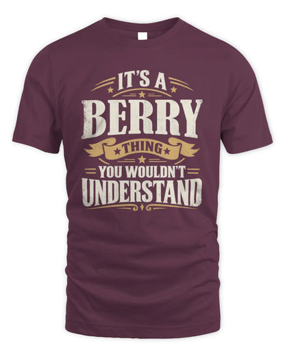 BERRY P08 TH51 - Personalized “It’s a/an [NAME] Thing – You Wouldn’t Understand” Shirt - Unisex Standard T-Shirt - Maroon