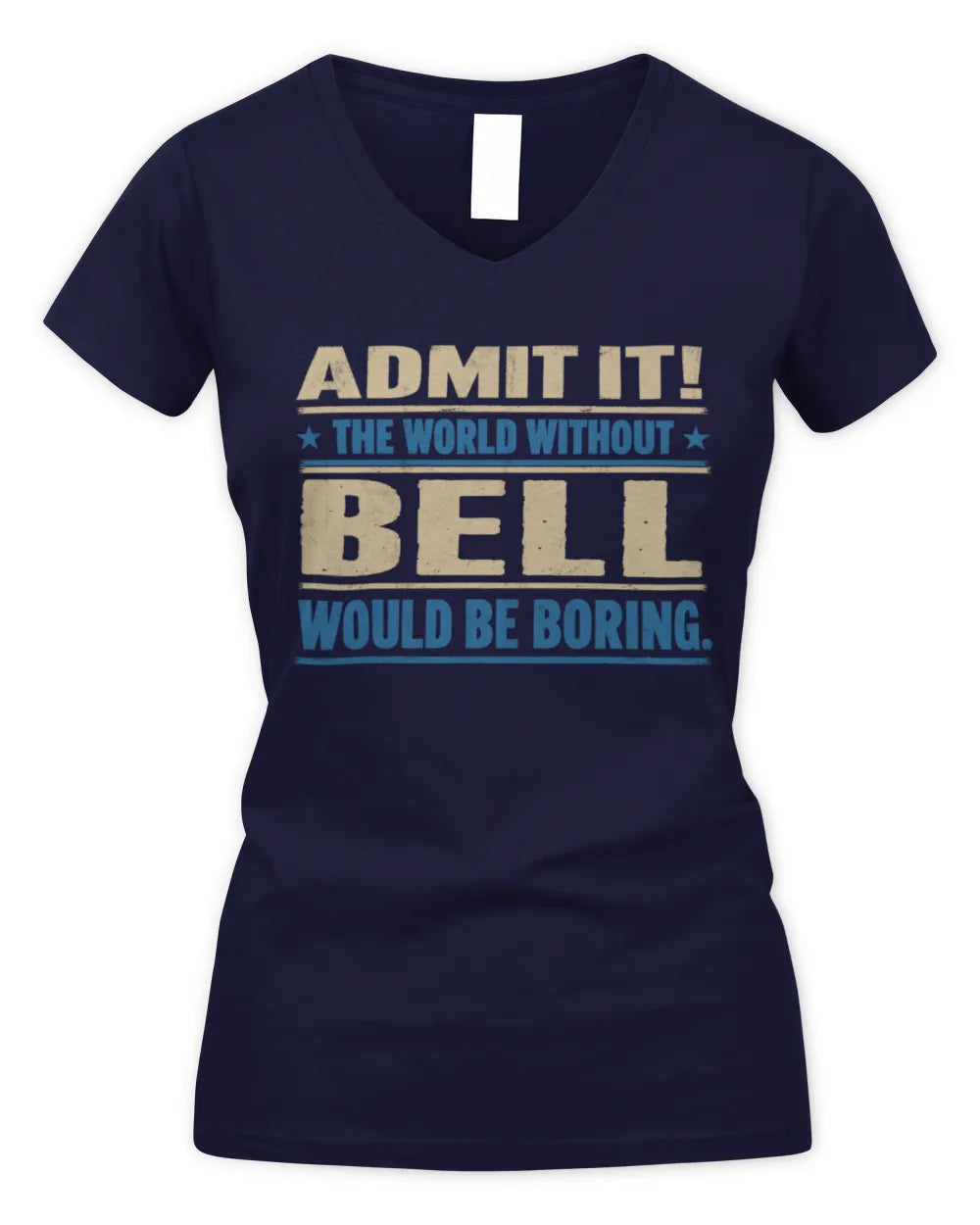 BELL TP68-K2-968 – Personalized Funny Quote Apparel “The World Without NAME Would Be Boring” - Women's V-Neck T-Shirt - Navy