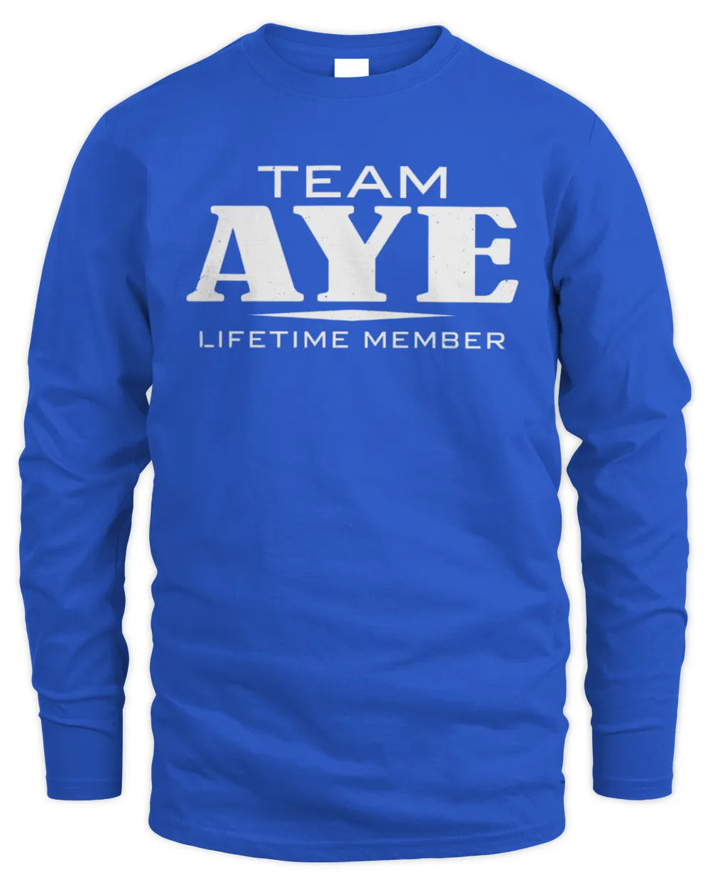 AYE BL62-K4-128 - Personalized “Team NAME Lifetime Member” - Men's Long Sleeved T-Shirt - Royal