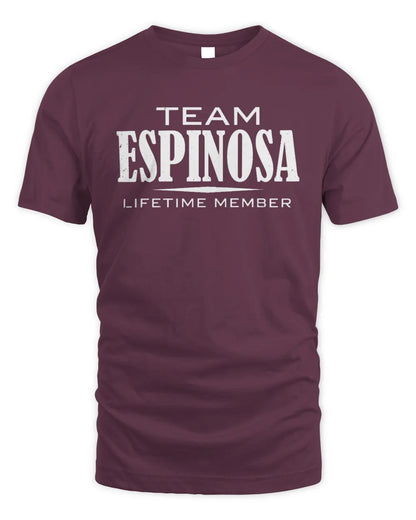 ESPINOSA BL62-K4-128 - Personalized “Team NAME Lifetime Member” - Unisex Standard T-Shirt - Maroon