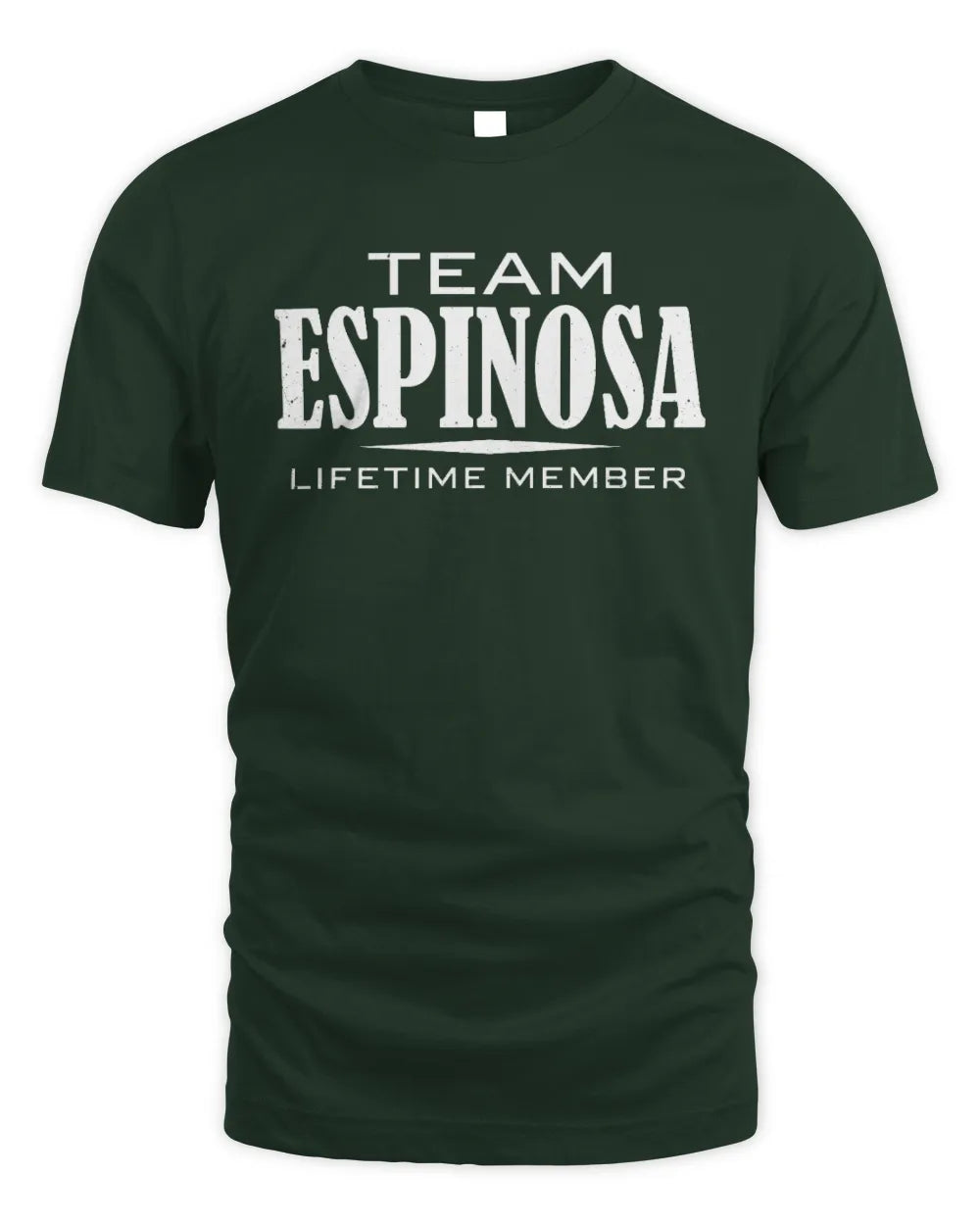 ESPINOSA BL62-K4-128 - Personalized “Team NAME Lifetime Member” - Unisex Standard T-Shirt - Forest Green