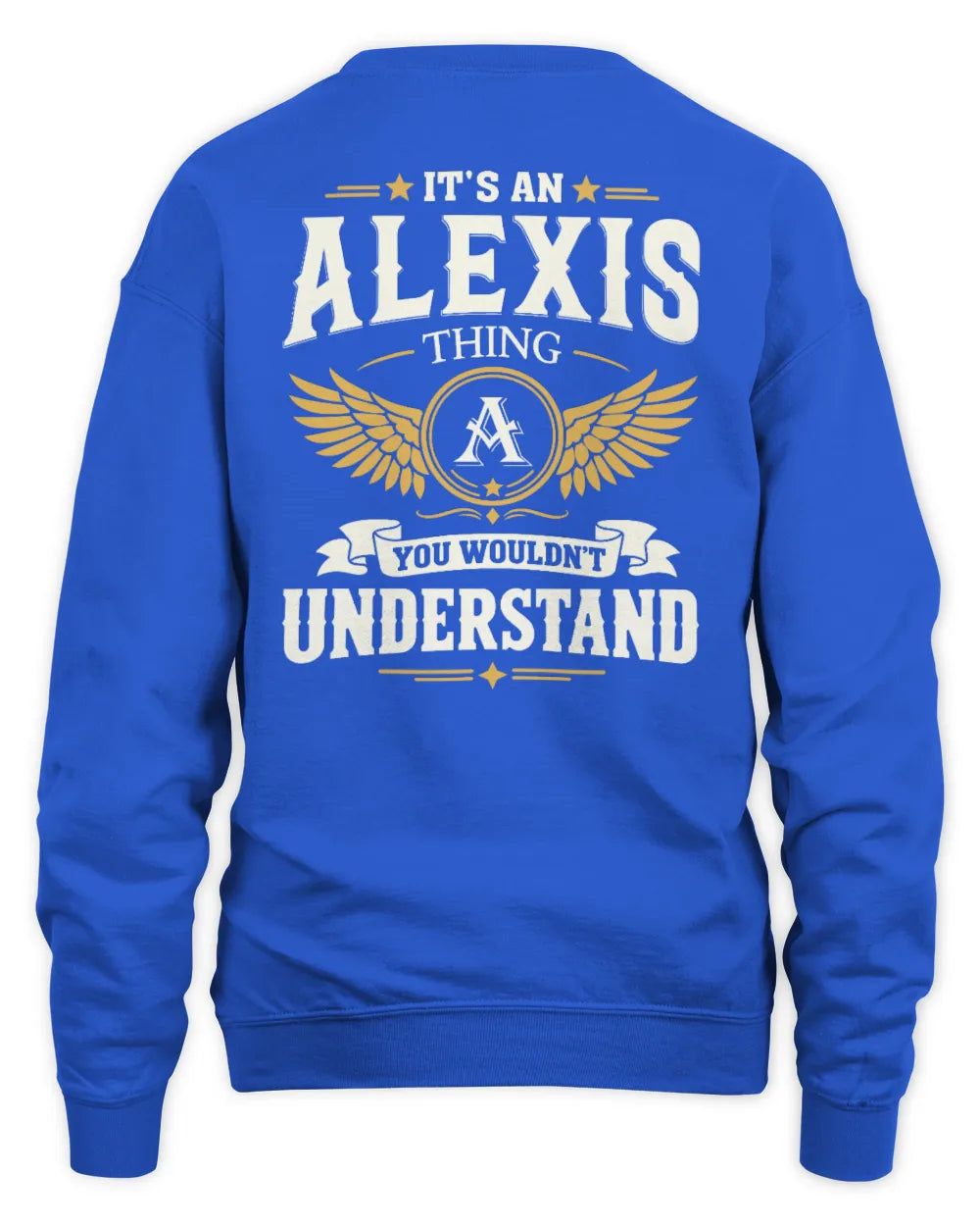 ALEXIS KT06-M008 It’s a [NAME] Thing – You Wouldn’t Understand | Personalized Vintage T-Shirt - Unisex Sweatshirt - Royal