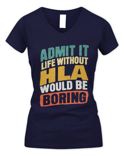 HLA TP88-K4-229
Personalized Funny Quote Apparel “Life Without NAME Would Be Boring” - Women's V-Neck T-Shirt - Navy