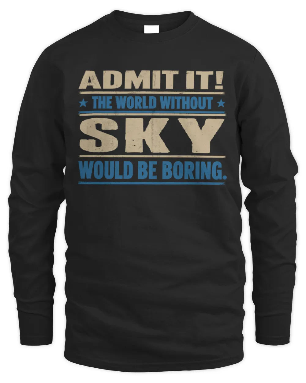 SKY TP68-K2-968 – Personalized Funny Quote Apparel “The World Without NAME Would Be Boring” - Men's Long Sleeved T-Shirt - Black