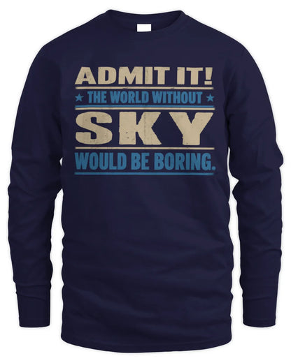 SKY TP68-K2-968 – Personalized Funny Quote Apparel “The World Without NAME Would Be Boring” - Men's Long Sleeved T-Shirt - Navy