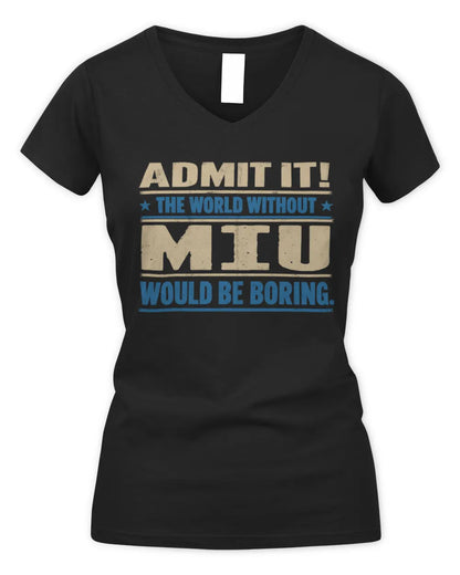 MIU TP68-K2-968 – Personalized Funny Quote Apparel “The World Without NAME Would Be Boring” - Women's V-Neck T-Shirt - Black