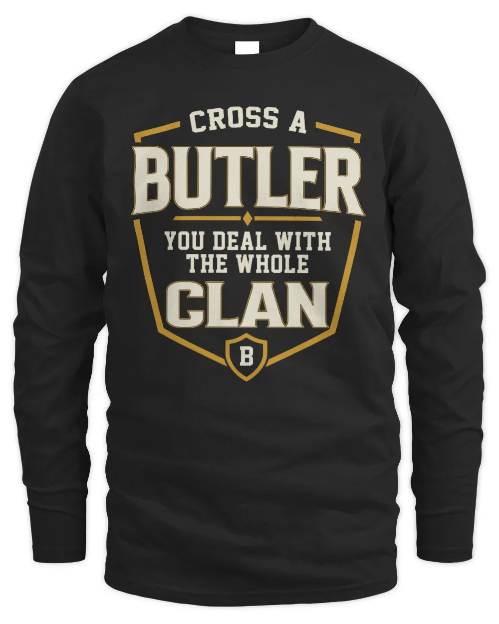 BUTLER NT1-K008 Cross A/An NAME, You Deal With the Whole Clan | Personalized Vintage T-Shirt - Men's Long Sleeved T-Shirt - Black