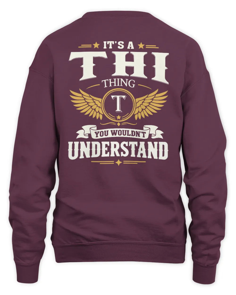 THI KT06-M008 It’s a [NAME] Thing – You Wouldn’t Understand | Personalized Vintage T-Shirt - Unisex Sweatshirt - Maroon