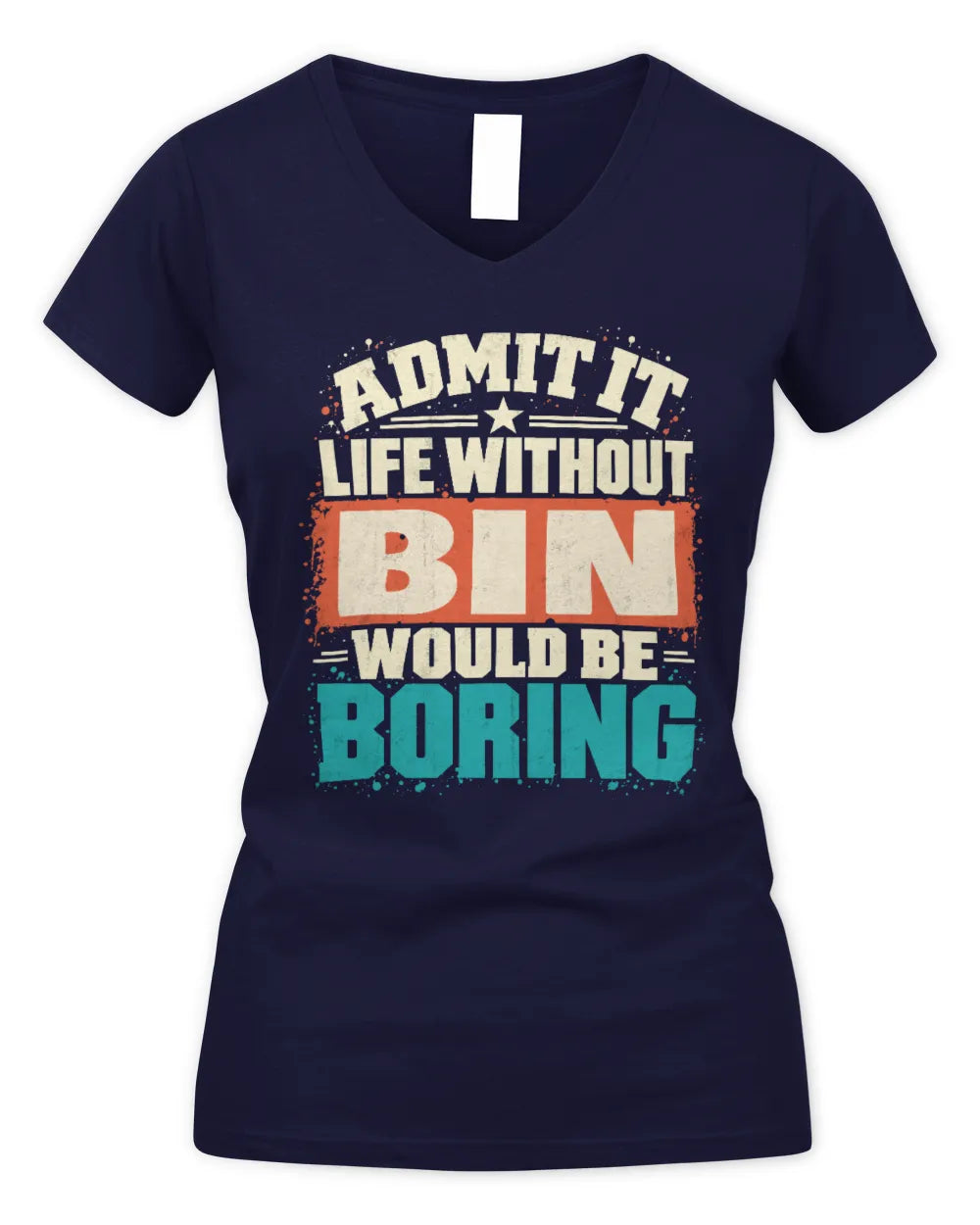 BIN P02-TH11-226 Personalized Admit It Life Without [Name] Would Be Boring T-Shirt - Custom Name Funny Gift - Women's V-Neck T-Shirt - Navy