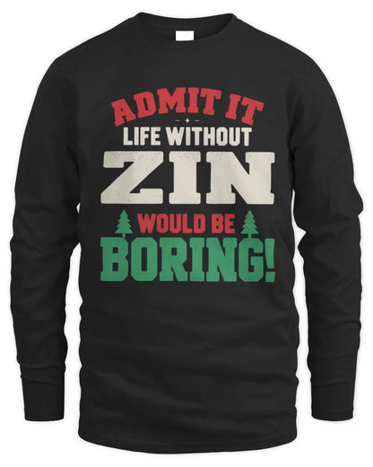 ZIN P5 TH08 Christmas T-Shirt – “Life Without NAME Would Be Boring” - Men's Long Sleeved T-Shirt - Black