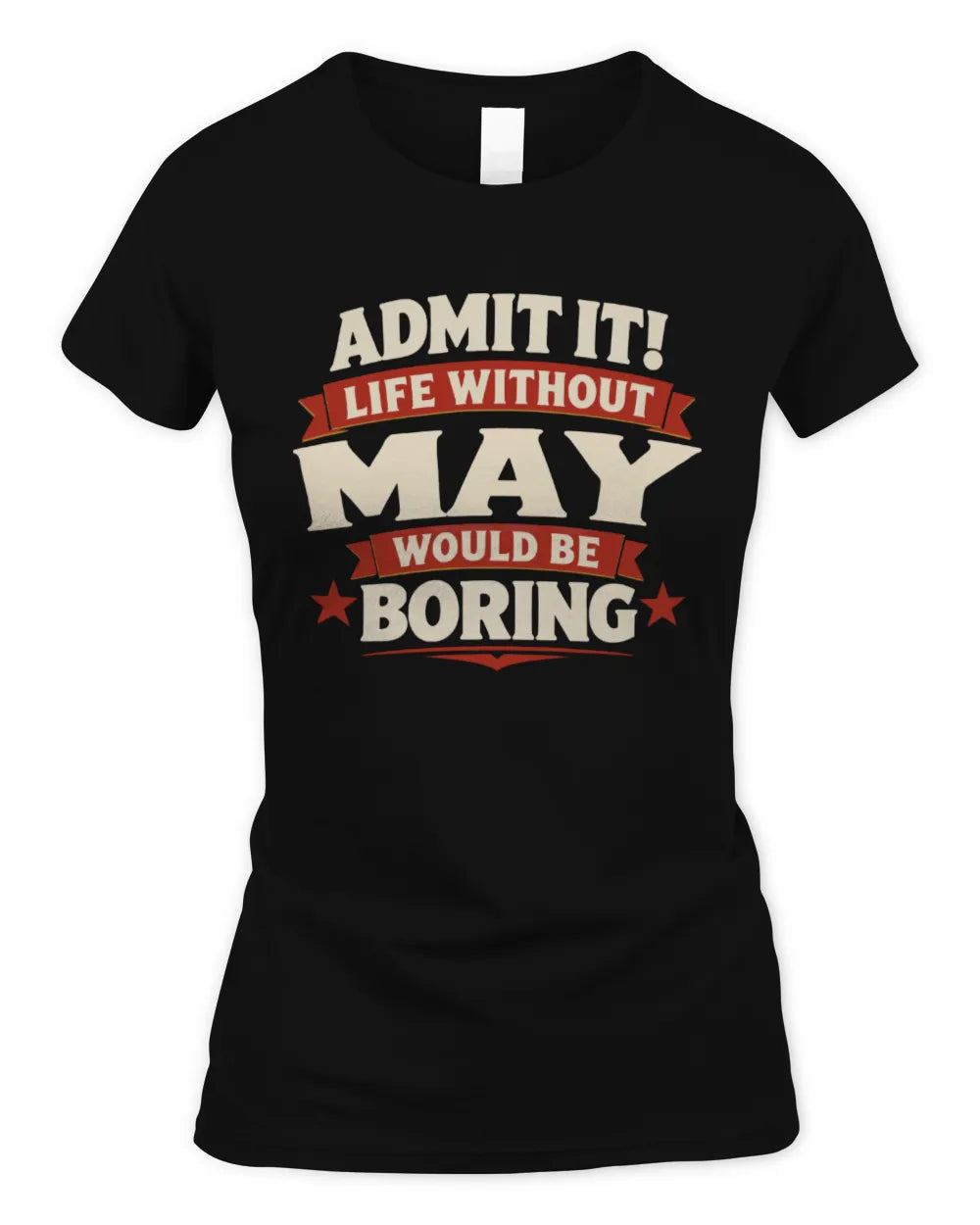MAY P4 KT003 Personalized Funny Quote Apparel “Life Without NAME Would Be Boring” - Women's Standard T-Shirt - Black