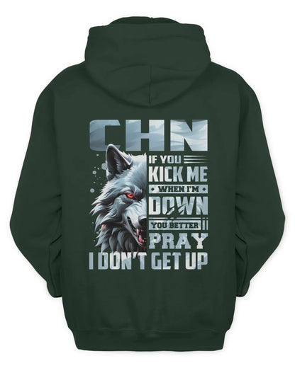CHN AP62-K4-666 - Personalized Fierce Wolf Quote Apparel “If You Kick Me When I’m Down, You Better Pray I Don’t Get Up” - Unisex Hoodie - Forest Green