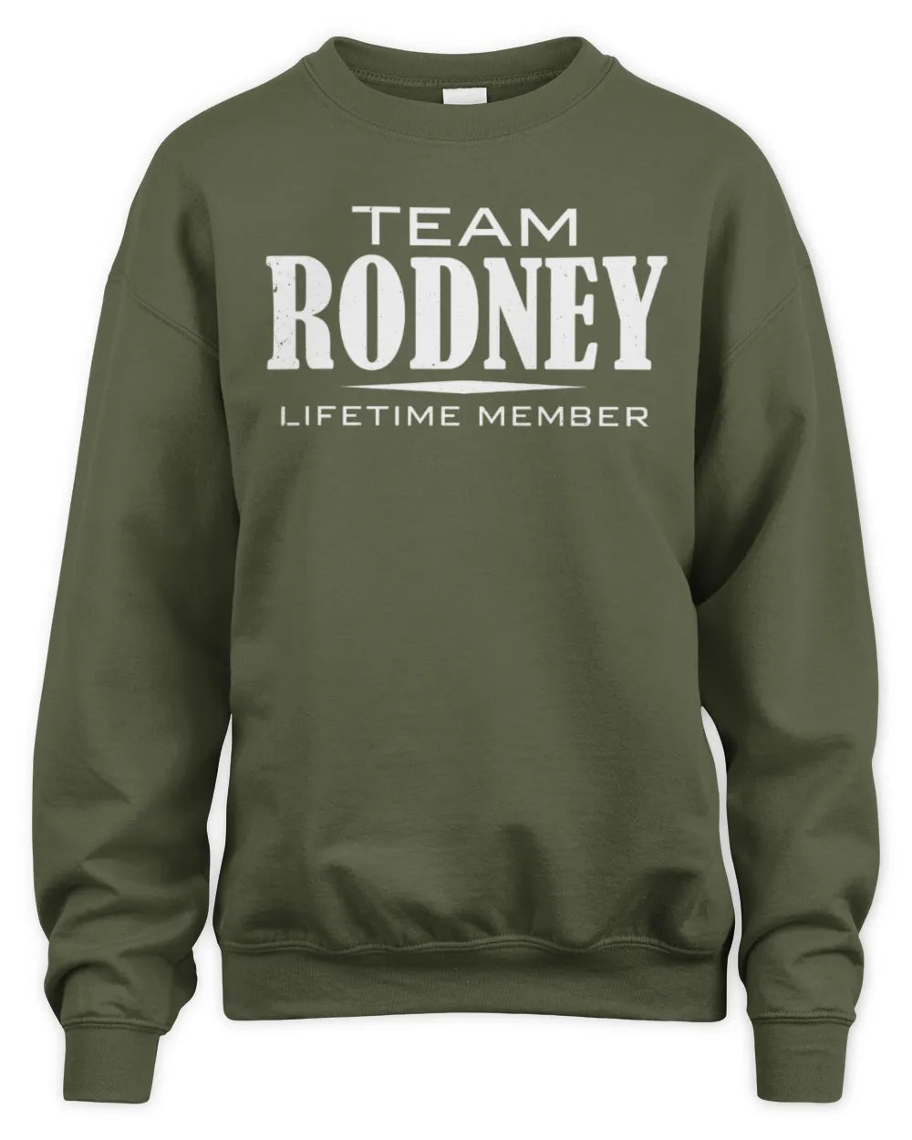 RODNEY BL62-K4-128 - Personalized “Team NAME Lifetime Member” - Unisex Sweatshirt - Military Green