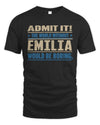 EMILIA TP68-K2-968 – Personalized Funny Quote Apparel “The World Without NAME Would Be Boring”