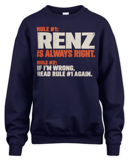 RENZ NP1-H006 
Always Right Personalized Name T-Shirt – Funny Custom Name Shirt - Unisex Sweatshirt - Navy